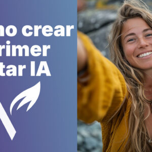 Cómo crear tu primer Avatar IA